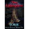 The Ultimation (Play to Live: Book #7)