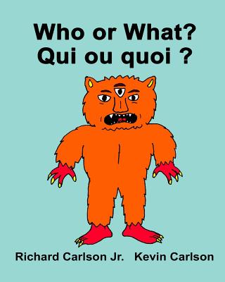 Who or What? Qui ou quoi ?: Children's Picture Book English-French (Bilingual Edition) - Paperback by Books by splitShops