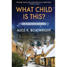 What Child Is This?: Ellie Kent mystery (book 2)