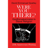 Were You There?