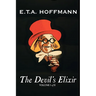 The Devil's Elixir, Vol. I of II by E.T A. Hoffman, Fiction, Fantasy