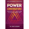 Power Conversations: Creating First Impressions to Lasting Connections