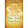 The Tear Catcher: God's Hand in Your Heartache