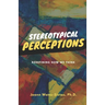 Stereotypical Perceptions: Redefining How We Think