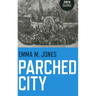 Parched City: A History of London's Public and Private Drinking Water