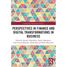 Perspectives in Finance and Digital Transformations in Business