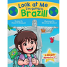 Look at Me I'm going to Brazil!: A Bilingual Adventure!