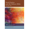 Social Justice and the Hebrew Bible, Volume Two