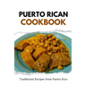 Puerto Rican Cookbook: Traditional Recipes from Puerto Rico