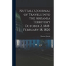 Nuttall's Journal of Travels Into the Arkansa Territory October 2, 1818-February 18, 1820