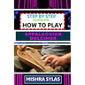 Step by Step Guide on How to Play Appalachian Dulcimer: Unlock The Magic Of The Mountain Dulcimer With Easy Techniques And Melodies For Aspiring Music
