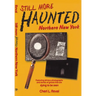 Still More Haunted Northern New York