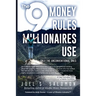 The 9 Money Rules Millionaires Use: Only The Unconventional Ones