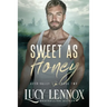 Sweet as Honey: An Aster Valley Novel
