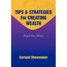 Tips & Strategies for Creating Wealth