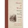 Henry at Work: Thoreau on Making a Living