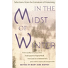 In the Midst of Winter: Selections from the Literature of Mourning