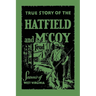 The True Story of the Hatfield and McCoy Feud