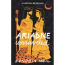 Ariadne Unraveled: A Mythic Retelling