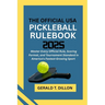 The Official USA Pickleball Rulebook 2025: Master Every Official Rule, Scoring Format, and Tournament Standard in America's Fastest-Growing Sport