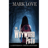The Wayward Path