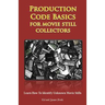 Production Code Basics: For Movie Still Collectors