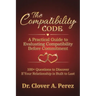 The Compatibility Code: A Practical Guide to Evaluating Compatibility Before Commitment