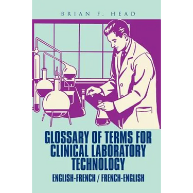 Glossary of Terms for Clinical Laboratory Technology: English-French / French-English