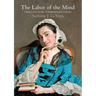 The Labor of the Mind: Intellect and Gender in Enlightenment Cultures