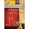 Brazos Introduction to Christian Spirituality
