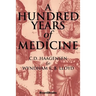 A Hundred Years of Medicine
