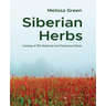 Siberian Herbs: Catalog of 150 Medicinal and Poisonous Plants