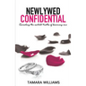 Newlywed Confidential: Revealing The Untold Truths of Becoming One