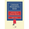 China's Peaceful Rise: Speeches of Zheng Bijian 1997-2005