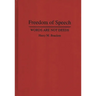 Freedom of Speech: Words Are Not Deeds