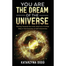 You Are the Dream of the Universe: Moving Towards the Inner Adult as a Further Step in the Evolution of Self-Awareness