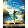 The Parables of Jesus in the Gospels: Bible Based Wisdom: Life Lessons for Modern Daily Living