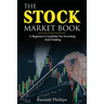 The Stock Market Book: A Beginner's Guideline For Investing And Trading