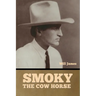 Smoky the Cow Horse