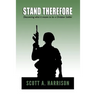 Stand Therefore: Discovering what it means to be a Christian Soldier