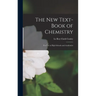The New Text-Book of Chemistry: For Use in High Schools and Academies