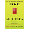 Keto Flex Revised: The Advanced Guide to Metabolic Flexibility, Fat Burning, and Hormone Health for Every Body at Every Stage