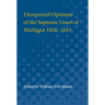Unreported Opinions of the Supreme Court of Michigan 1836-1843