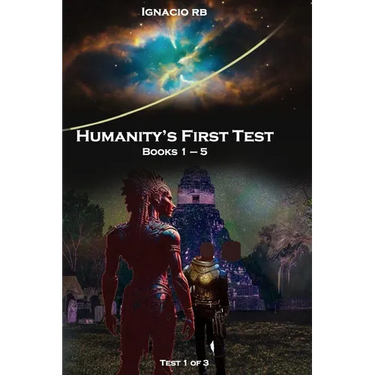Humanity's First Test: Books 1 - 5