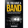 So You Have A Band
