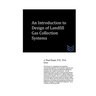 An Introduction to Design of Landfill Gas Collection Systems