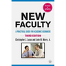 New Faculty: A Practical Guide for Academic Beginners