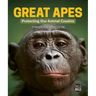 Great Apes: Protecting Our Animal Cousins
