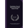 Translation of Law of Ports in Force in the Island of Cuba
