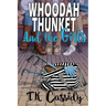 Whoodah Thunket and the girls
